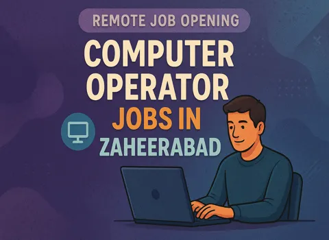 Computer Operator Jobs in Zaheerabad