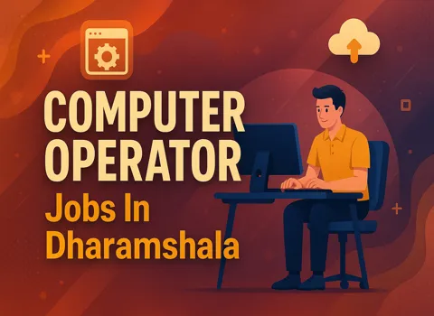 Computer Operator Jobs In Dharamshala