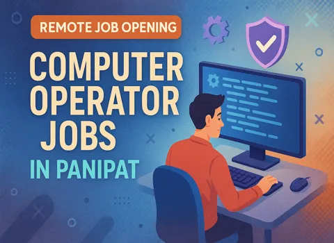 Computer Operator Jobs In Panipat