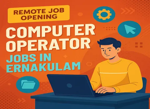 Computer Operator Jobs in Ernakulam