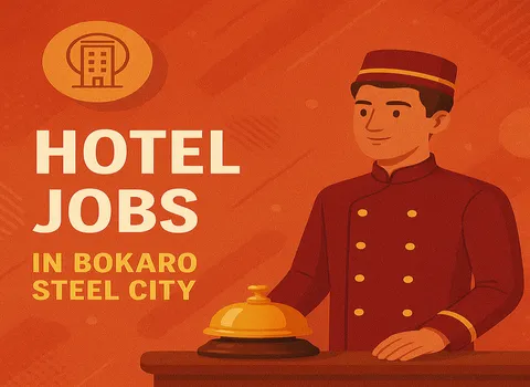 Hotel Jobs in Bokaro Steel City