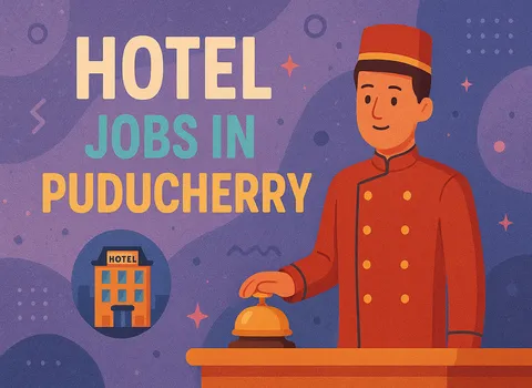 Hotel Jobs in Puducherry