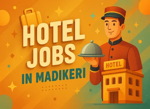Hotel Jobs in Madikeri