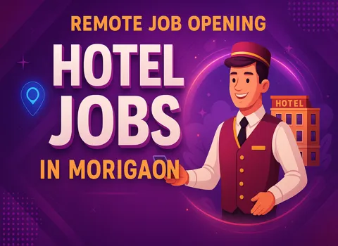 Hotel Jobs in Morigaon