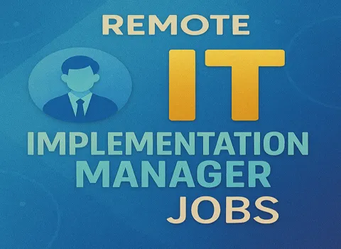 Remote IT Implementation Manager