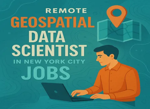 Remote Geospatial Data Scientist Jobs in New York City