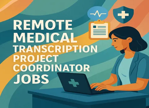 Remote Medical Transcription Project Coordinator