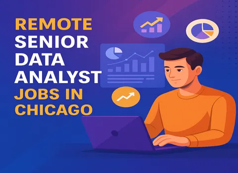 Remote Senior Data Analyst Jobs in Chicago