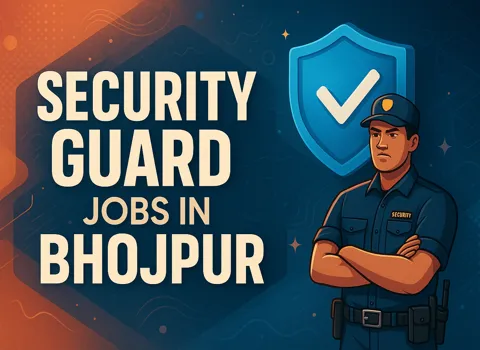 Security Guard Jobs In Bhojpur
