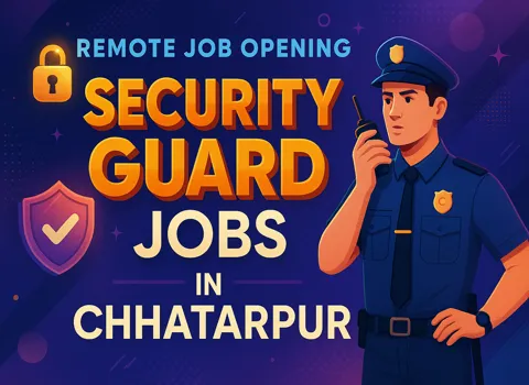 Security Guard Jobs In Chhatarpur