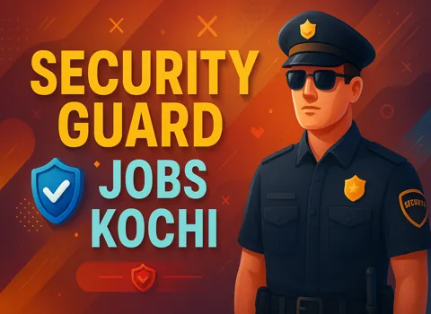 Security Guard Jobs Kochi