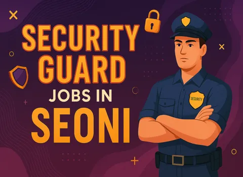 Security Guard Jobs In Seoni