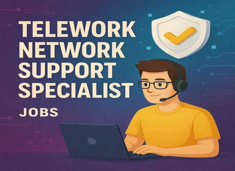 Telework Network Support Specialist