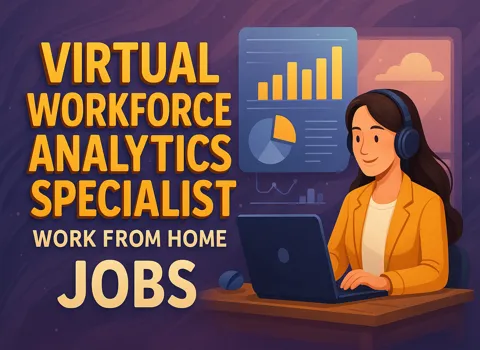 Virtual Workforce Analytics Specialist Work From Home