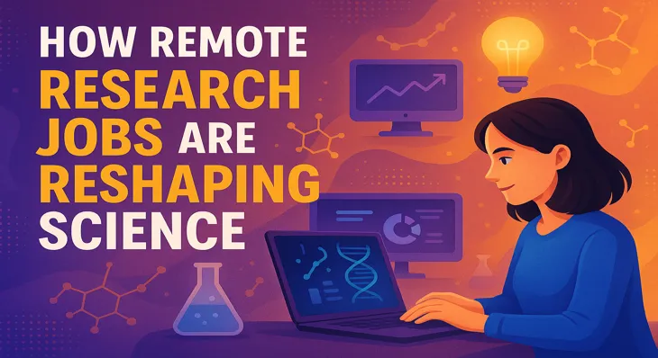 How Remote Research Jobs Are Reshaping Science