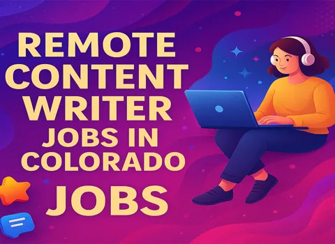 Remote Content Writer Jobs In Colorado