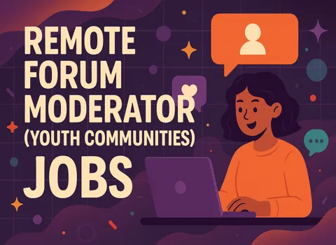 Remote Forum Moderator (Youth Communities)