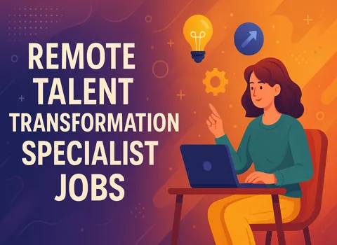 Remote Talent Transformation Specialist