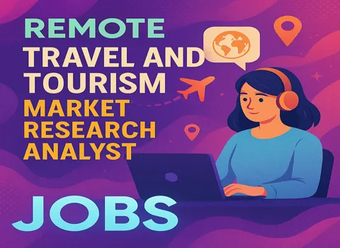 Remote Travel and Tourism Market Research Analyst