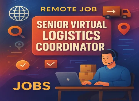 Senior Virtual Logistics Coordinator