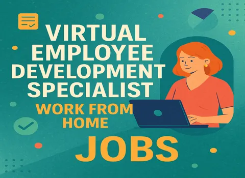 Virtual Employee Development Specialist Work From Home
