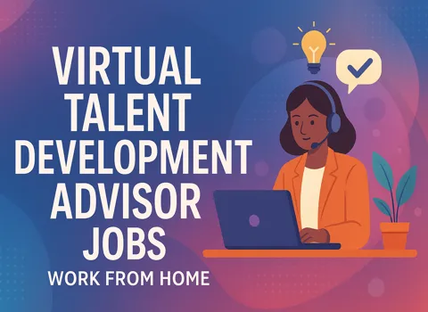 Virtual Talent Development Advisor Work From Home