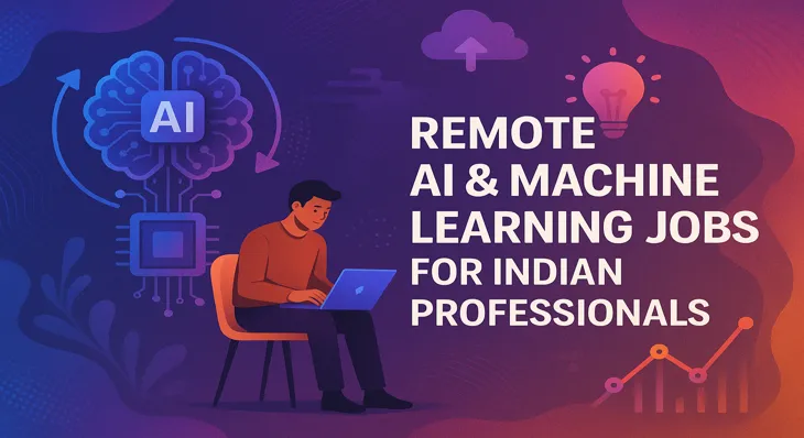 Remote AI & Machine Learning Jobs for Indian Professionals