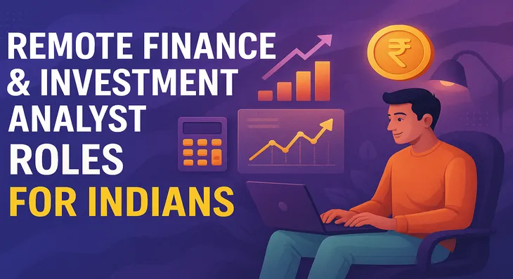Remote Finance & Investment Analyst Roles Indians Can Do