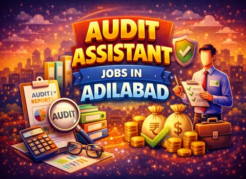 Audit Assistant Jobs In Adilabad