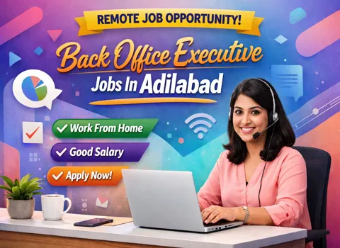 Back Office Executive Jobs In Adilabad