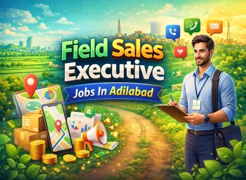 Field Sales Executive Jobs In Adilabad
