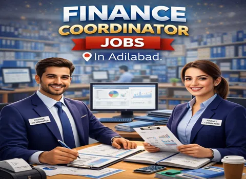 Finance Coordinator Jobs In Adilabad