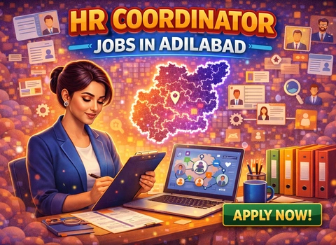 HR Coordinator Jobs In Adilabad
