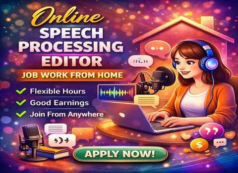 Online Speech Processing Editor Job Work From Home