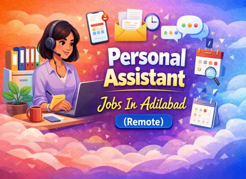 Personal Assistant Jobs In Adilabad