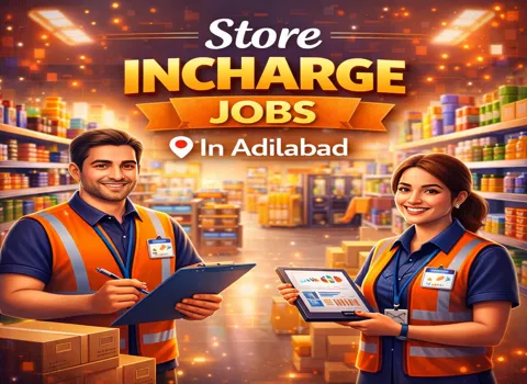 Store Incharge Jobs In Adilabad