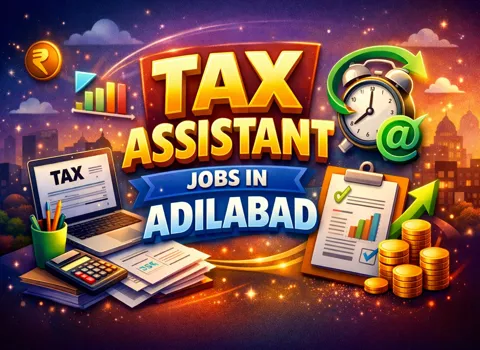 Tax Assistant Jobs In Adilabad