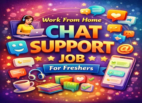 Work From Home Chat Support Job For Freshers