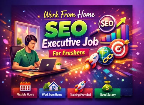 Work From Home SEO Executive Job For Freshers