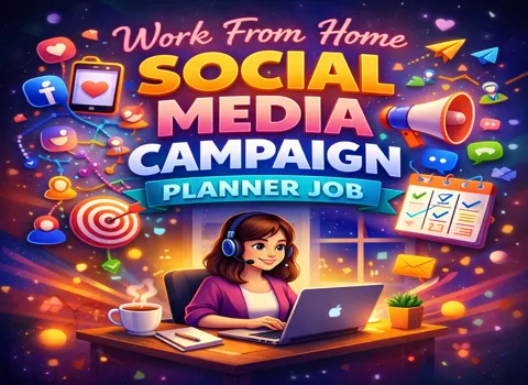Work From Home Social Media Campaign Planner Job