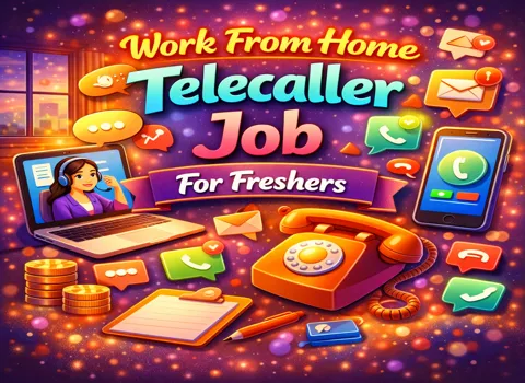 Work From Home Telecaller Job For Freshers