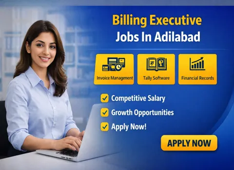 Billing Executive Jobs In Adilabad