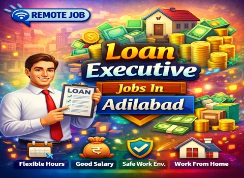 Loan Executive Jobs In Adilabad