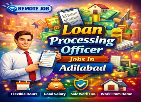 Loan Processing Officer Jobs In Adilabad