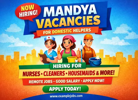 Mandya Vacancies for Domestic Helpers - Nurses, Cleaners &amp; More