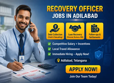 Recovery Officer Jobs In Adilabad