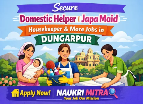 Secure Domestic Helper Japa Maid, Housekeeper &amp; More Jobs in Dungarpur with Naukri Mitra