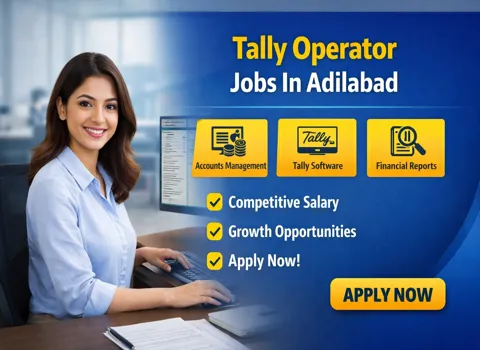 Tally Operator Jobs In Adilabad