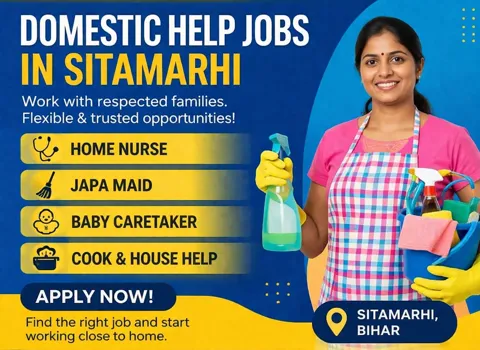 Domestic Help Jobs in Sitamarhi - Home Nurse, Japa Maid &amp; More!