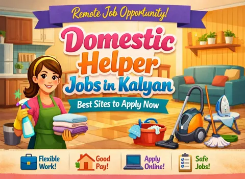 Domestic Helper Jobs in Kalyan - Best Sites to Apply Now